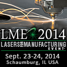 Image - Showcase your Company at the Lasers for Manufacturing Event<sup>®</sup> (LME<sup>®</sup>) 2014!